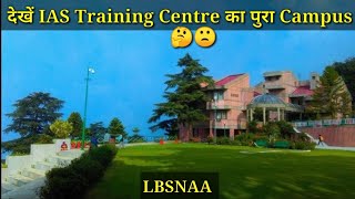 IAS Training Centre Full Campus Tour । LBSNAA Campus Tour [upl. by Ennasirk]