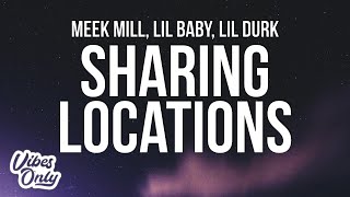 Meek Mill  Sharing Locations Lyrics ft Lil Durk and Lil Baby [upl. by Aserat951]