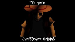 Every Single Jumpscare Origin in The Mimic [upl. by Akiem]