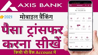 Axis Bank mobile banking se paisa kaise transfer Karte hai  How transfer money with Axis mobile app [upl. by Marget836]