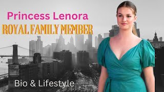 Princes Lenora  Royal Family Member  Bio amp Lifestyle royalfamily biography [upl. by Shue]