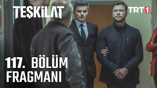 Teşkilat 117 Bölüm Fragmanı [upl. by Kilby]