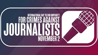 World Day for the Elimination of Crimes Against Journalists [upl. by Ahsienyt]