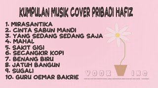 KUMPULAN MUSIK COVER PRIBADI HAFIZ [upl. by Okoy635]