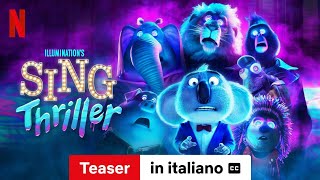 Sing Thriller Teaser sottotitolato  Trailer in italiano  Netflix [upl. by Esiouqrut262]