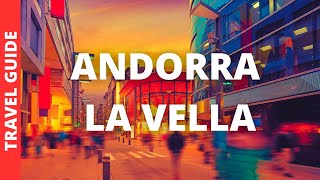 Andorra La Vella Travel Guide 11 BEST Things To Do In Andorra La Vella Capital City [upl. by Aleciram928]