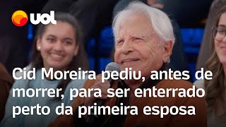 Cid Moreira deixou instruções sobre enterro antes de morrer Quer ficar perto da primeira esposa [upl. by Dunston]