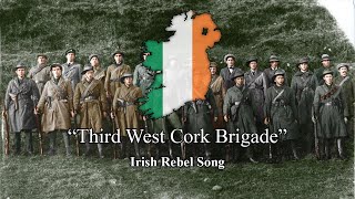 The Third West Cork Brigade  Irish Rebel Song Lyrics [upl. by Arit]