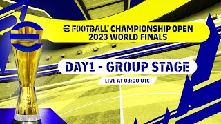 eFootball™ Championship Open 2023  WORLD FINALS  GROUP STAGE [upl. by Amri]