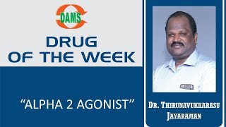 quotAlpha 2 Agonistquot  DAMS Drug of the Week Series [upl. by Iramohs]