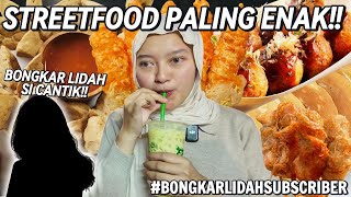 MENDADAK AJAK SUBSCRIBER STREETFOODAN ENAK SEMUA JAJANANNYA BONGKARLIDAHSUBSCRIBER [upl. by Reena]