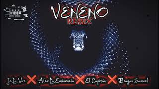 VENENO OFICIAL REMIX jclavoz502 ❌Alex La Eminencia❌El Capitán ❌Brayan Samuel BS [upl. by Ferri]