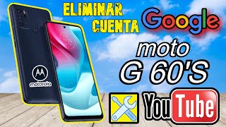 ELIMINAR CUENTA GOOGLE💪 MOTO G60S Y G60📱 ACTUALIZADO 2023 NUEVA SEGURIDAD⚡ [upl. by Eramal]