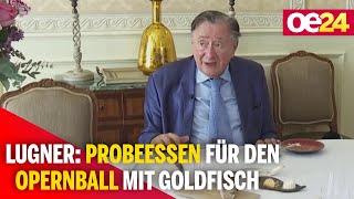 Lugner Probeessen für den Opernball mit Goldfisch [upl. by Elletnuahs]