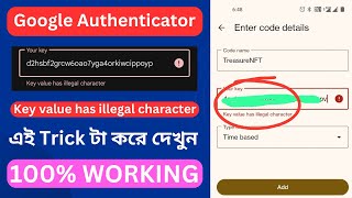 Key Value Has illegal Character  100 Solution  Treasure NFT  google authenticator Bind [upl. by Jueta]