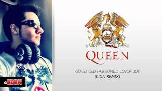 Kion vs Queen  Good OldFashioned Lover Boy kion remix [upl. by Brigit228]