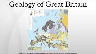 Geology of Great Britain [upl. by Dov]