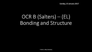 OCR B SALTERS EL Bonding and Structure REVISION [upl. by Rowena794]