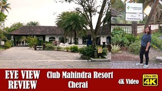 Club Mahindra Cherai 4K  Eye View Review [upl. by Htebazileharas]