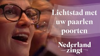 Nederland Zingt Lichtstad met uw paarlen poorten [upl. by Nahsed]