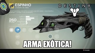 Destiny  ESPINHO TUTORIAL COMPLETO  Arma Exótica [upl. by Sigsmond]