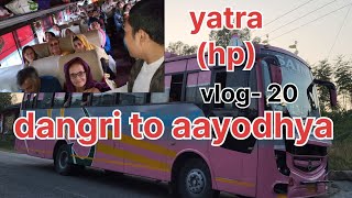 dangri to aayodhya yatra hpvlogging [upl. by Runkle]