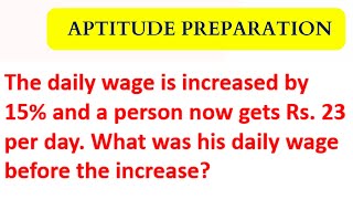 The daily wage is increased by 15 and a person now gets Rs 23 per day What was his daily wage [upl. by Renaldo639]