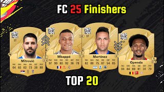 OFFICIAL TOP 20 FINISHERS 👀🔥  FIFA 25  EAFC 25  ft Mitrovic Mbappe Martinez Openda etc [upl. by Essined]