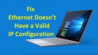 Ethernet Doesnt Have a Valid IP Configuration  Howtosolveit [upl. by Saltzman994]