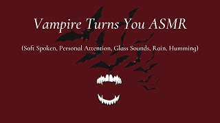 Vampire Turns You ASMR [upl. by Jenei]