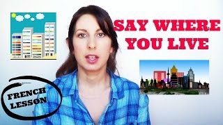 LEARN FRENCH  Say where you live and ask  habiter  FRENCH LESSONS 17 [upl. by Eilime]