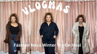 Fashion Nova Winter Try On Haul  VLOGMAS DAY 9 [upl. by Belayneh]