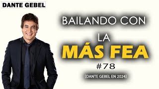 Dante Gebel 2024  Bailando con la más fea [upl. by Chiou]