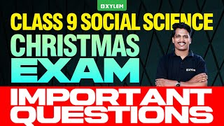 Class 9 Social Science  Christmas Exam  Important Questions  Xylem Class 9 [upl. by Llekram]