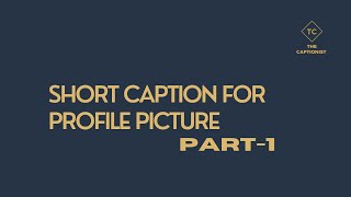 Short Captions for Profile Pictures। Part  1 [upl. by Cass]