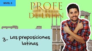 3 Las preposiciones latinas Nivel 3 [upl. by Cloots]