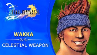 Final Fantasy X HD Remaster  Wakka Celestial Weapon  World Champion [upl. by Lichtenfeld500]