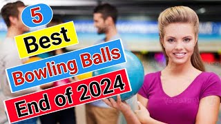 Best Bowling Balls To Buy At The End Of 2024 [upl. by Stannfield896]