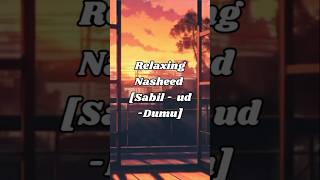 Beautiful Nasheed 🎧 Sabeel Ud Dumu shorts nasheed [upl. by Eniarda]