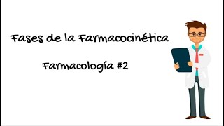 Farmacocinética Absorción Distribución Metabolismo y Excreción Farmacología 2 [upl. by Ettenhoj]