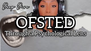 OFSTED Through a Psychological Lens  Psychology  Mental Health [upl. by Elleoj]