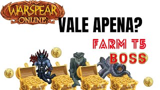 Warspear  farm em todos bosses t5 mp4 vale apena [upl. by Oetsira]