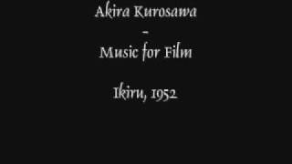 Akira KurosawaMusic for Film Ikiru [upl. by Ultann133]