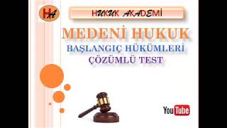 Medeni Hukuk Başlangıç Hükümleri Çözümlü Test 1 [upl. by Harts934]