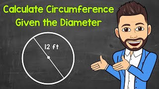 Calculating the Circumference of a Circle Given the Diameter  Math with Mr J [upl. by Kostman]