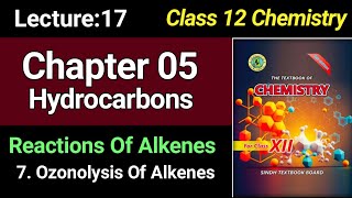 Ozonolysis of Alkenes  Ch05 Hydrocarbons  Class 12 Chemistry Sindh Board [upl. by Phoebe]