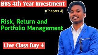 Risk Return and Portfolio Management  BBS 4th year Investment  Chapter 4 [upl. by Anev]