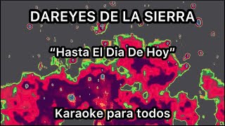 DAREYES DE LA SIERRA  Hasta el dia de hoy  karaoke [upl. by Esille610]