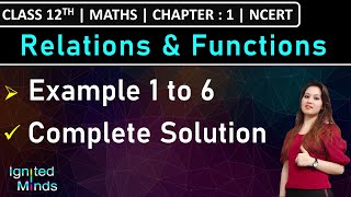 Class 12th Maths Chapter 1  Example 1 to 6  Chapter 1  Relations amp Functions  NCERT [upl. by Xantha]