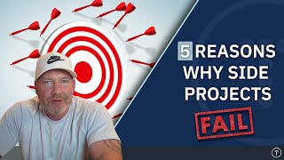 5 Reasons Why Your Side Projects Are Failing [upl. by Rasure221]